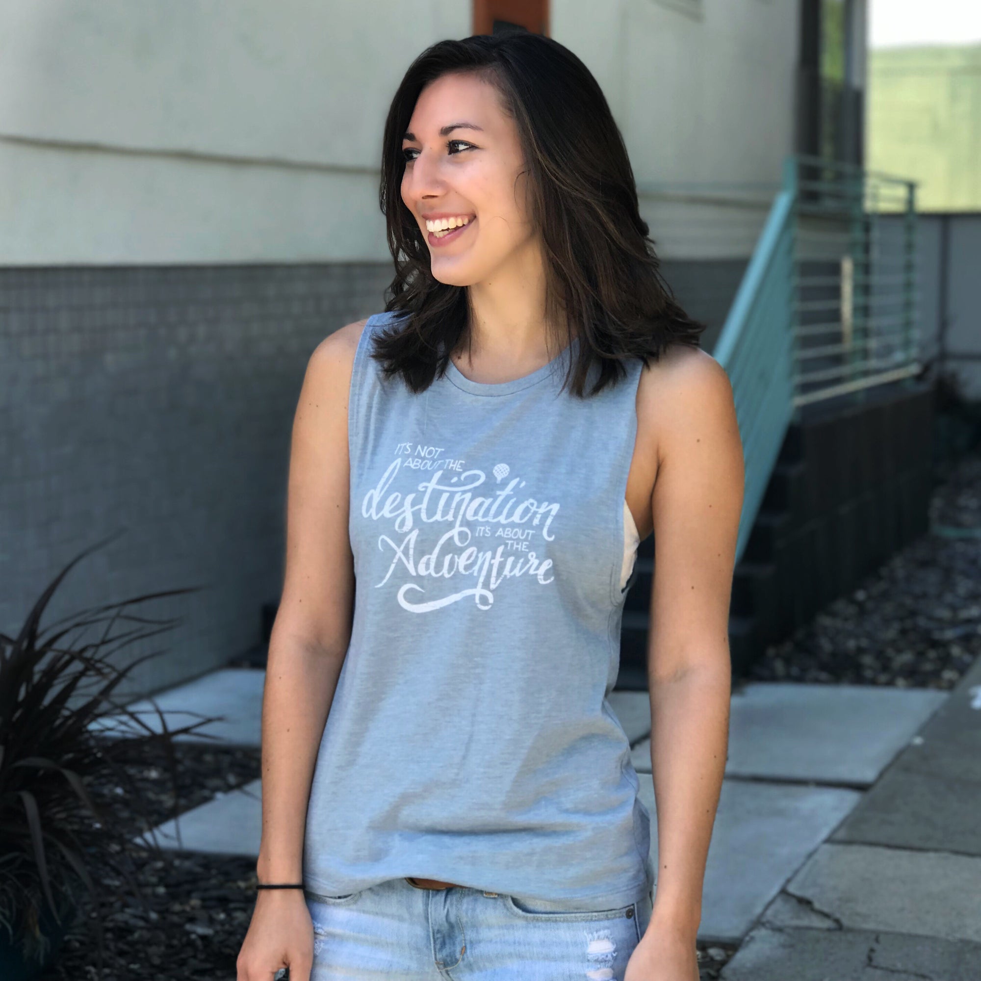 It's Not About The DESTINATION It's About The ADVENTURE | women muscle tank